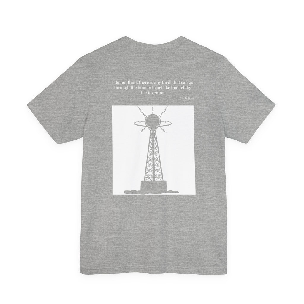 Nikola Tesla Quote T-Shirt — "The Thrill of the Inventor" | Cited to My Inventions, 1919