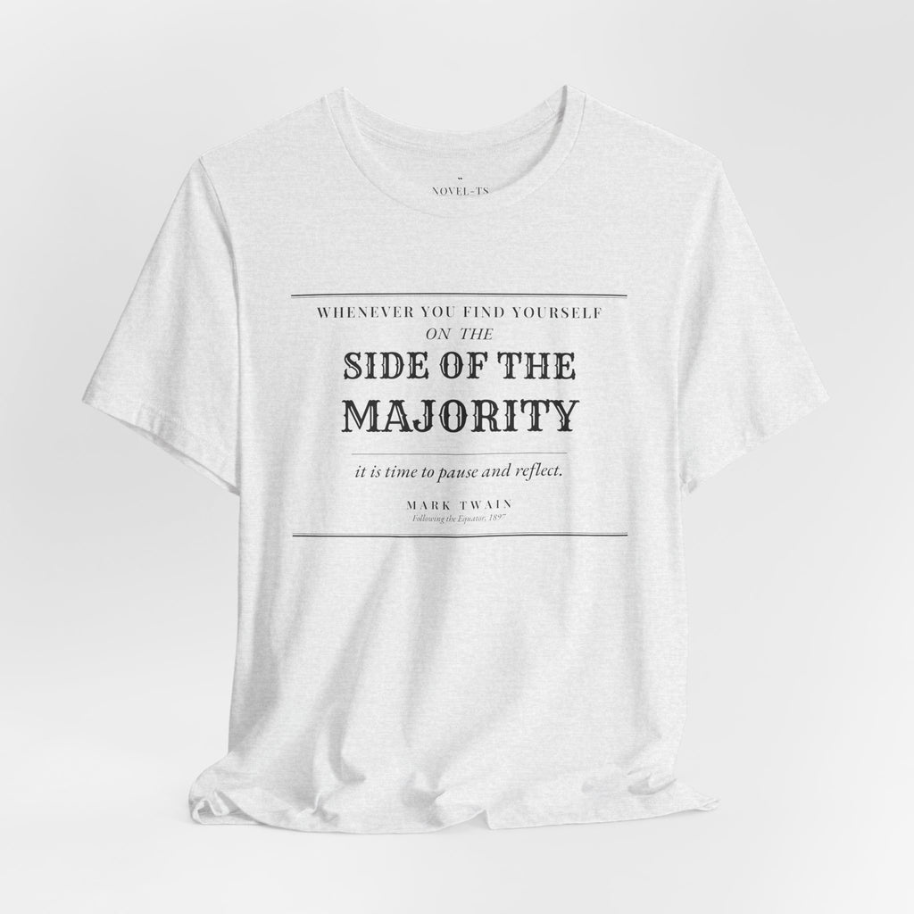 On the Side of the Majority — Mark Twain Quote T-Shirt | White