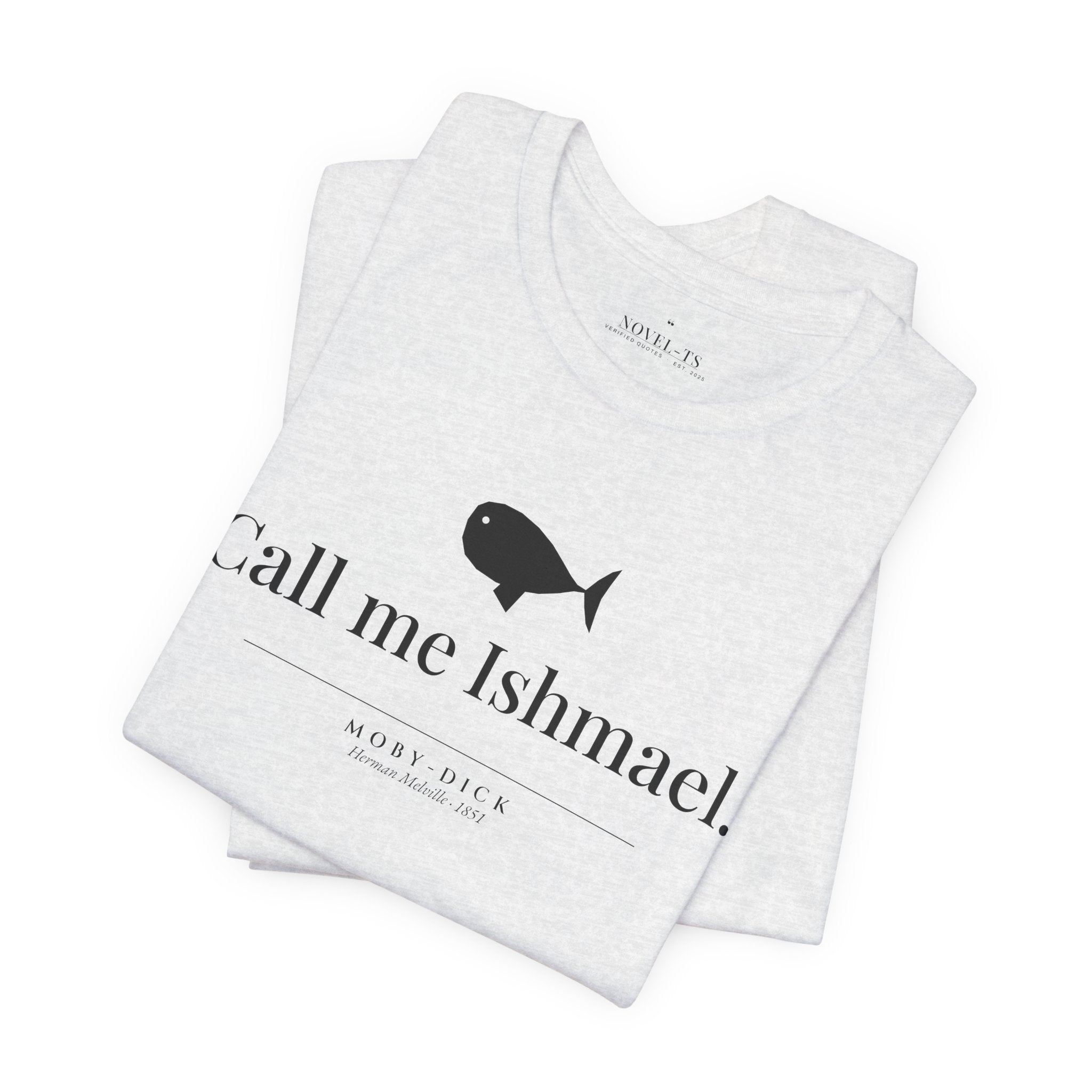 Call Me Ishmael — Moby-Dick First Line T-Shirt | White