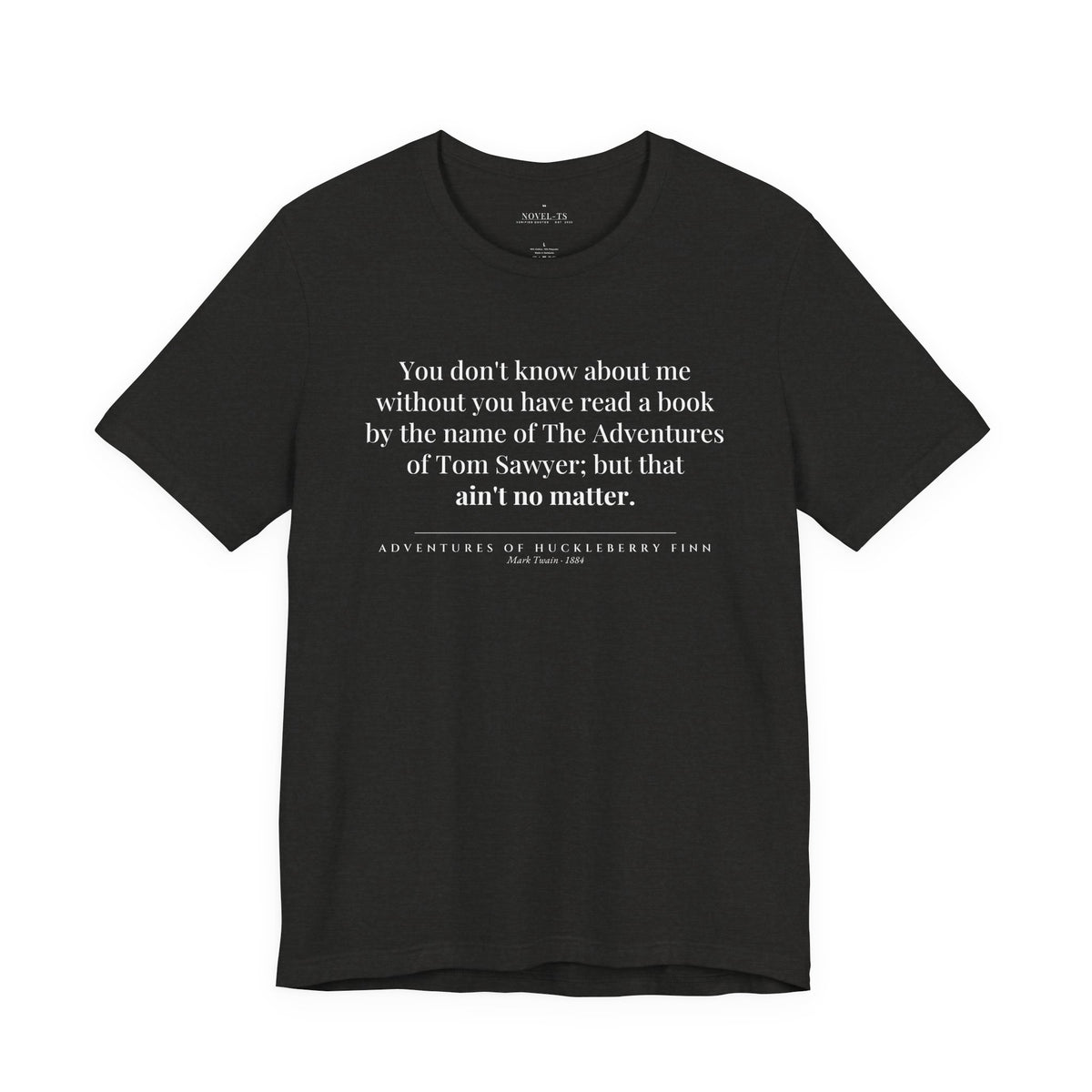 You Don't Know About Me — Adventures of Huckleberry Finn First Line T-Shirt | Black