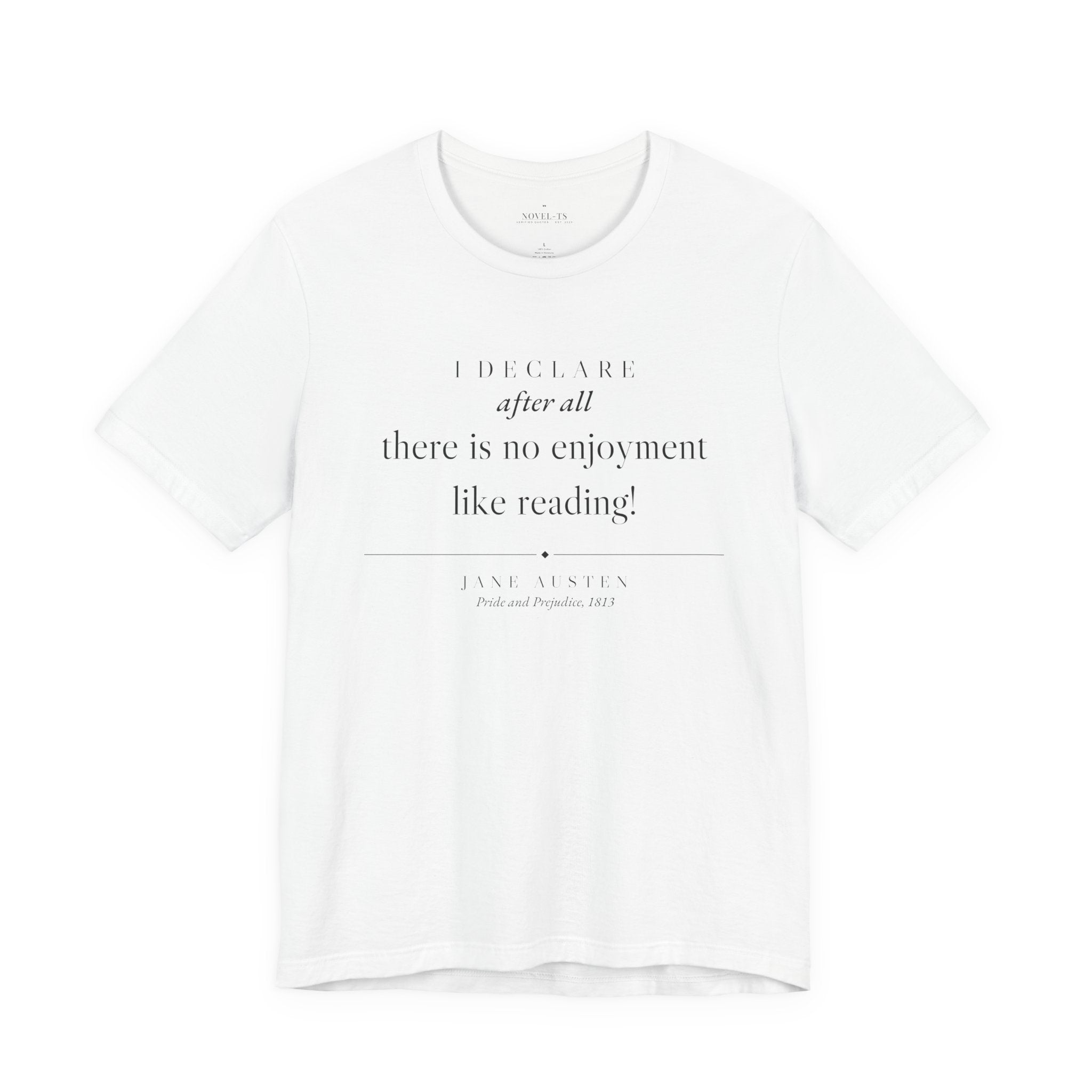 There Is No Enjoyment Like Reading — Jane Austen Quote T-Shirt | White