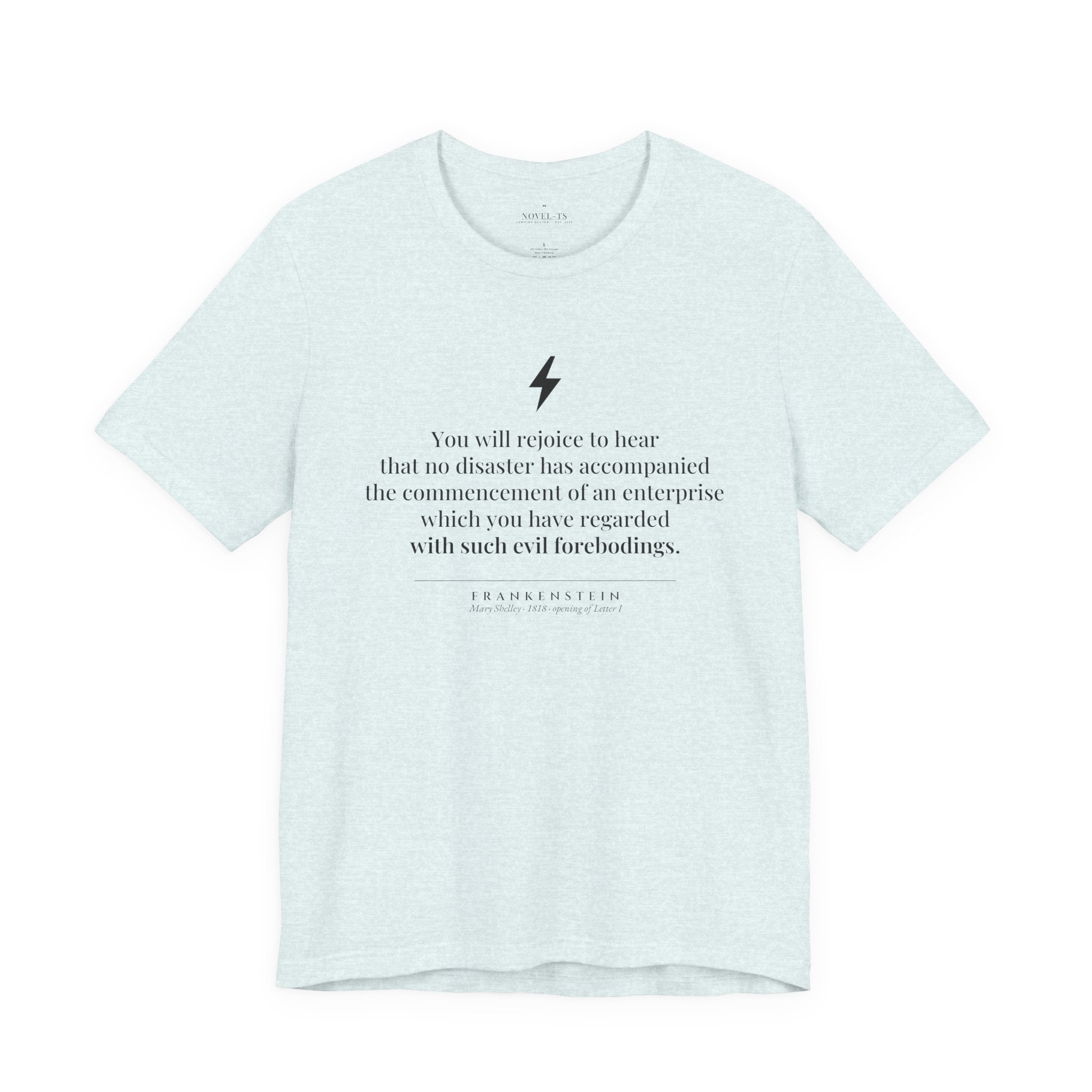 You Will Rejoice to Hear — Frankenstein First Line T-Shirt | White