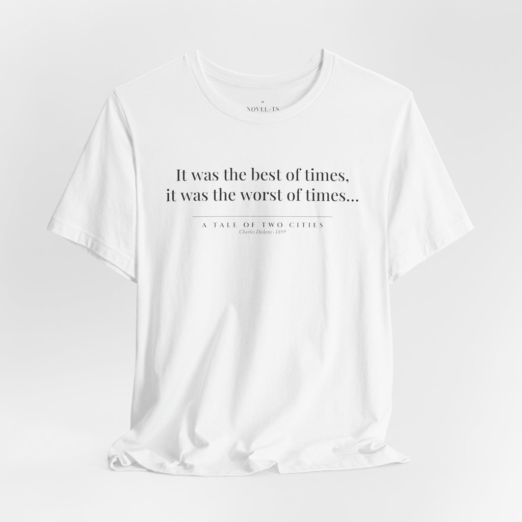 It Was the Best of Times — A Tale of Two Cities First Line T-Shirt | White