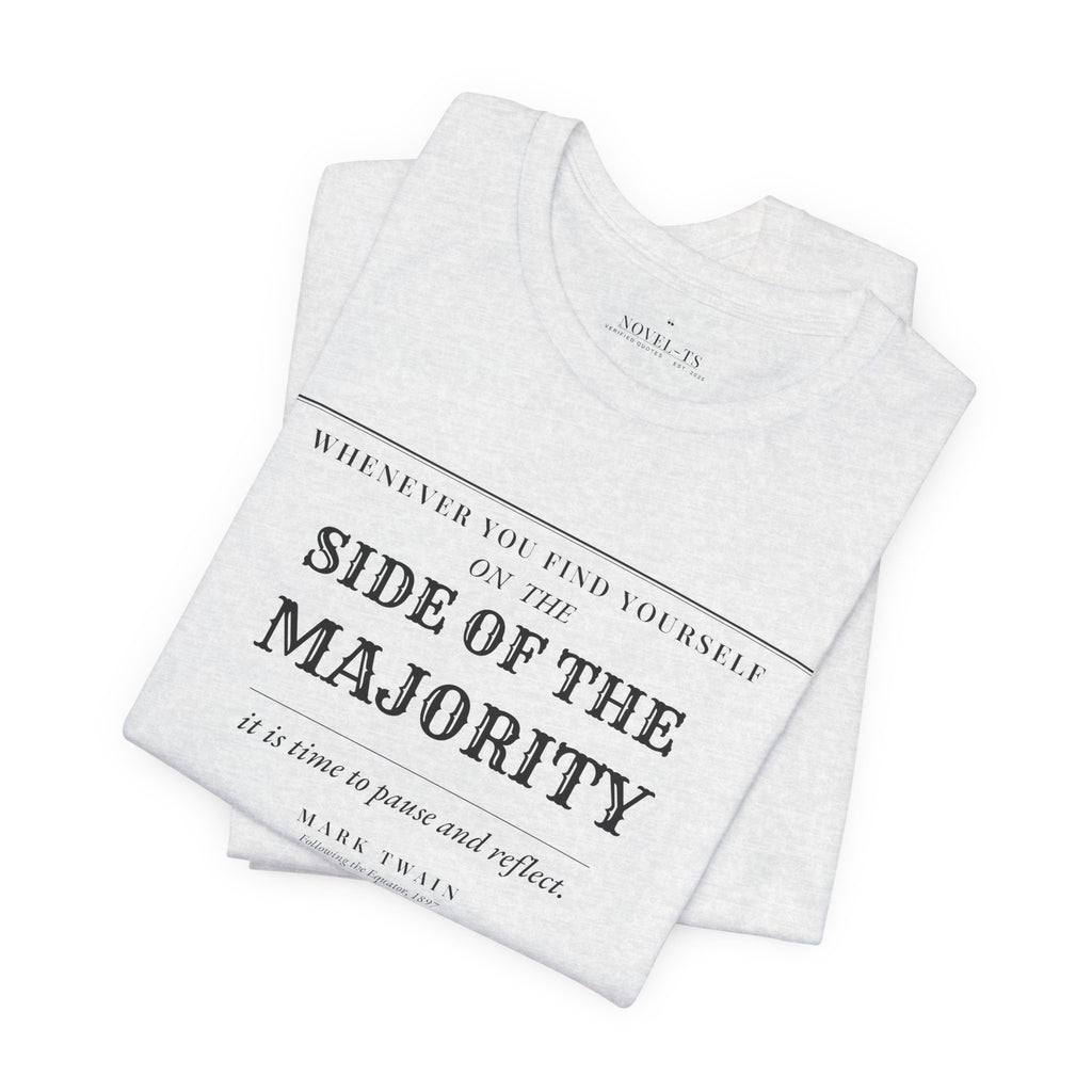 On the Side of the Majority — Mark Twain Quote T-Shirt | White