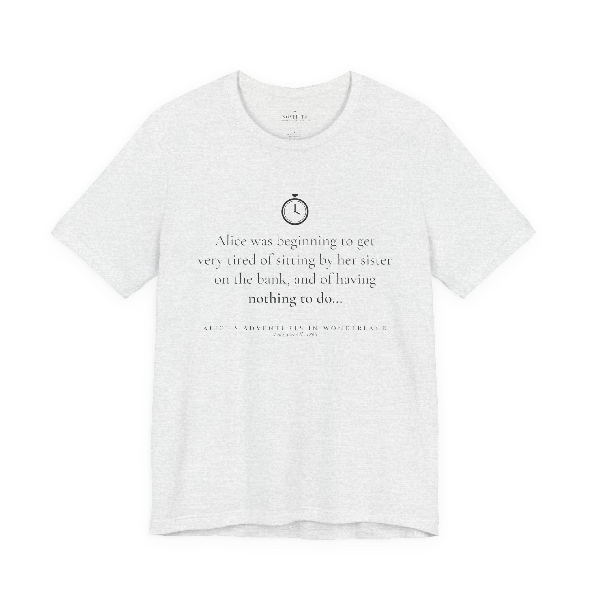 Alice Was Beginning to Get Very Tired — Alice's Adventures in Wonderland First Line T-Shirt | White