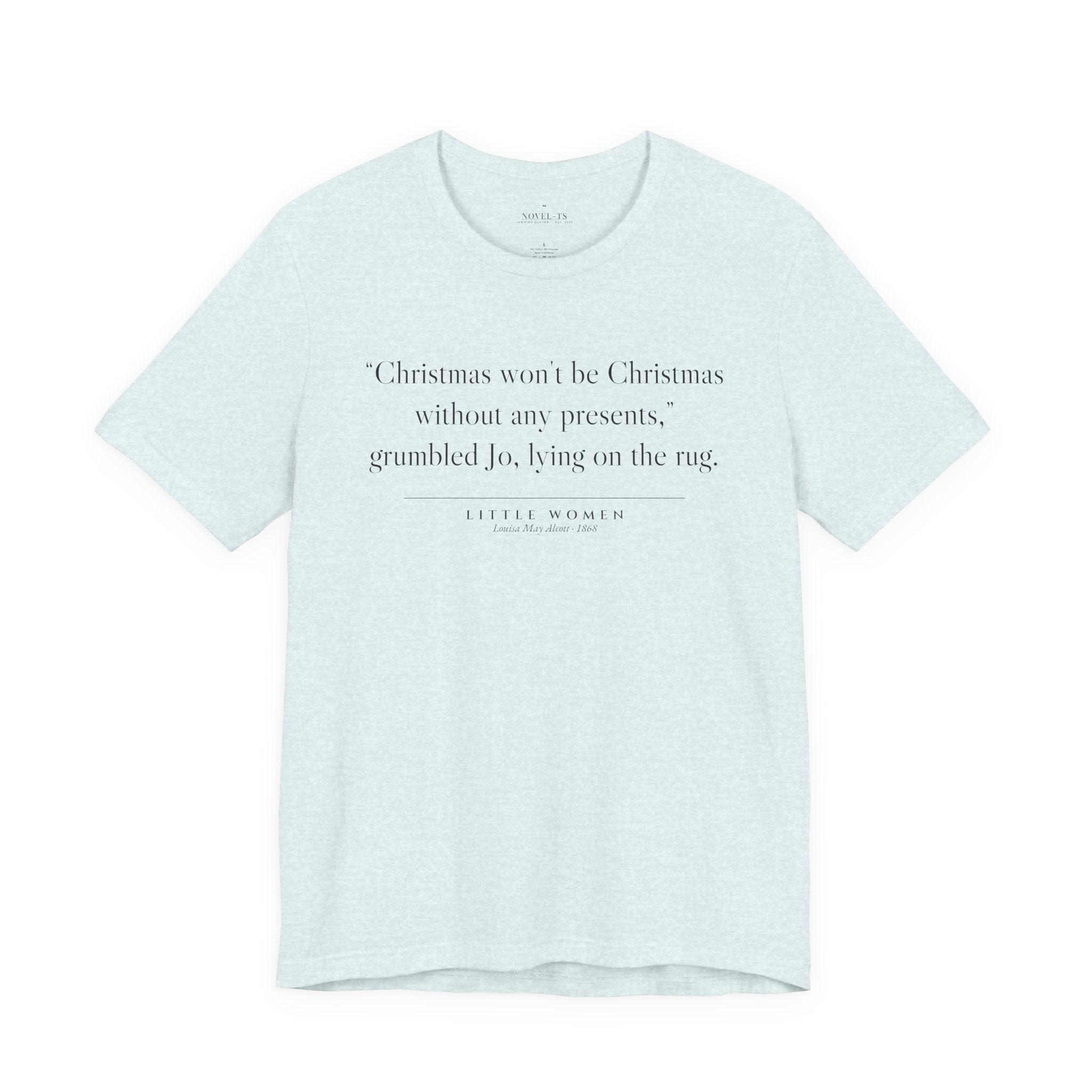 Christmas Won't Be Christmas Without Any Presents — Little Women First Line T-Shirt | White
