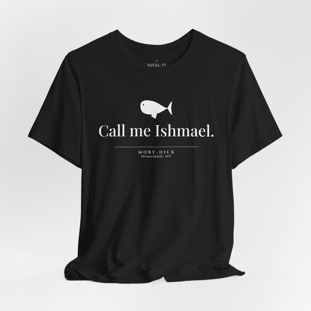 Call Me Ishmael — Moby-Dick First Line T-Shirt | Black