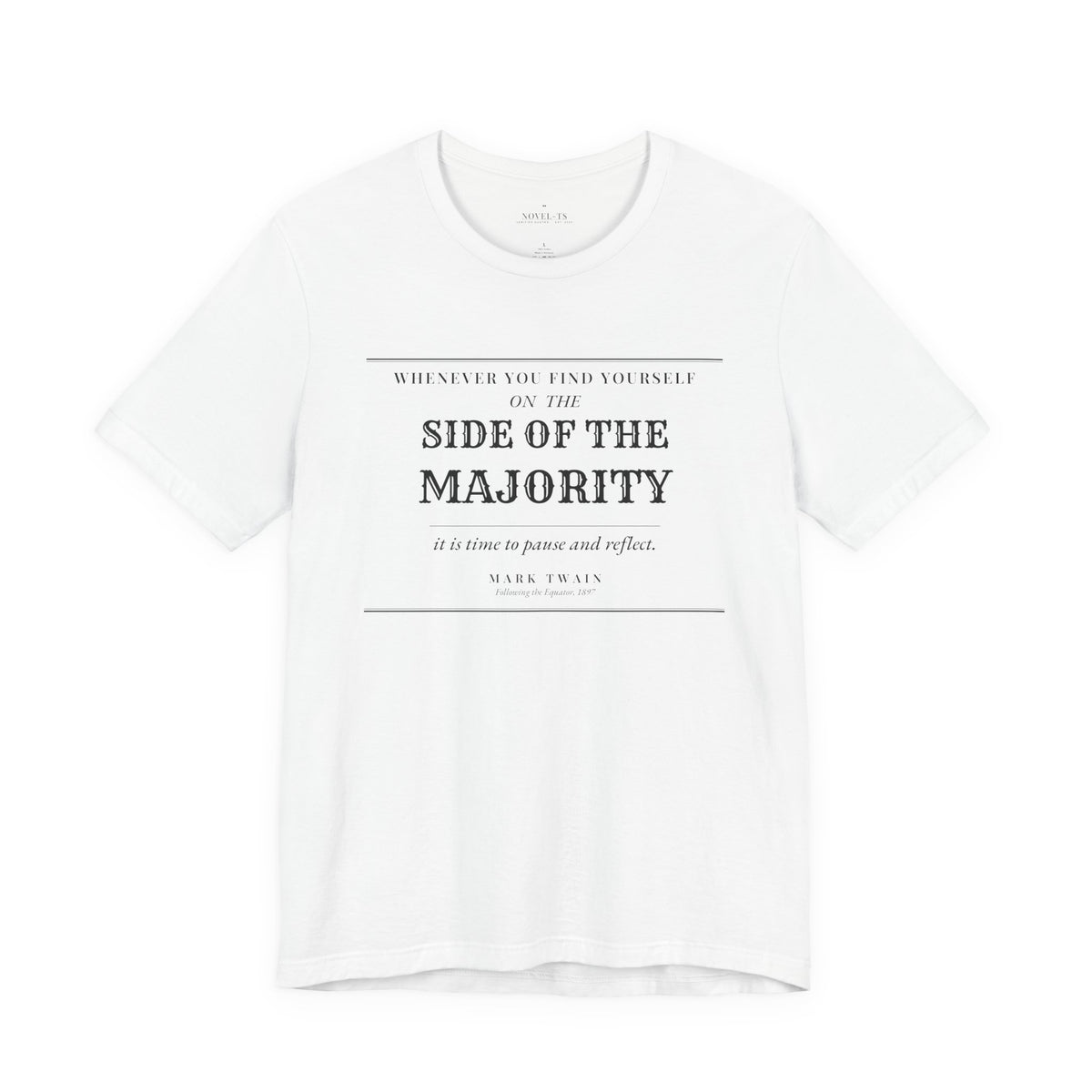 On the Side of the Majority — Mark Twain Quote T-Shirt | White