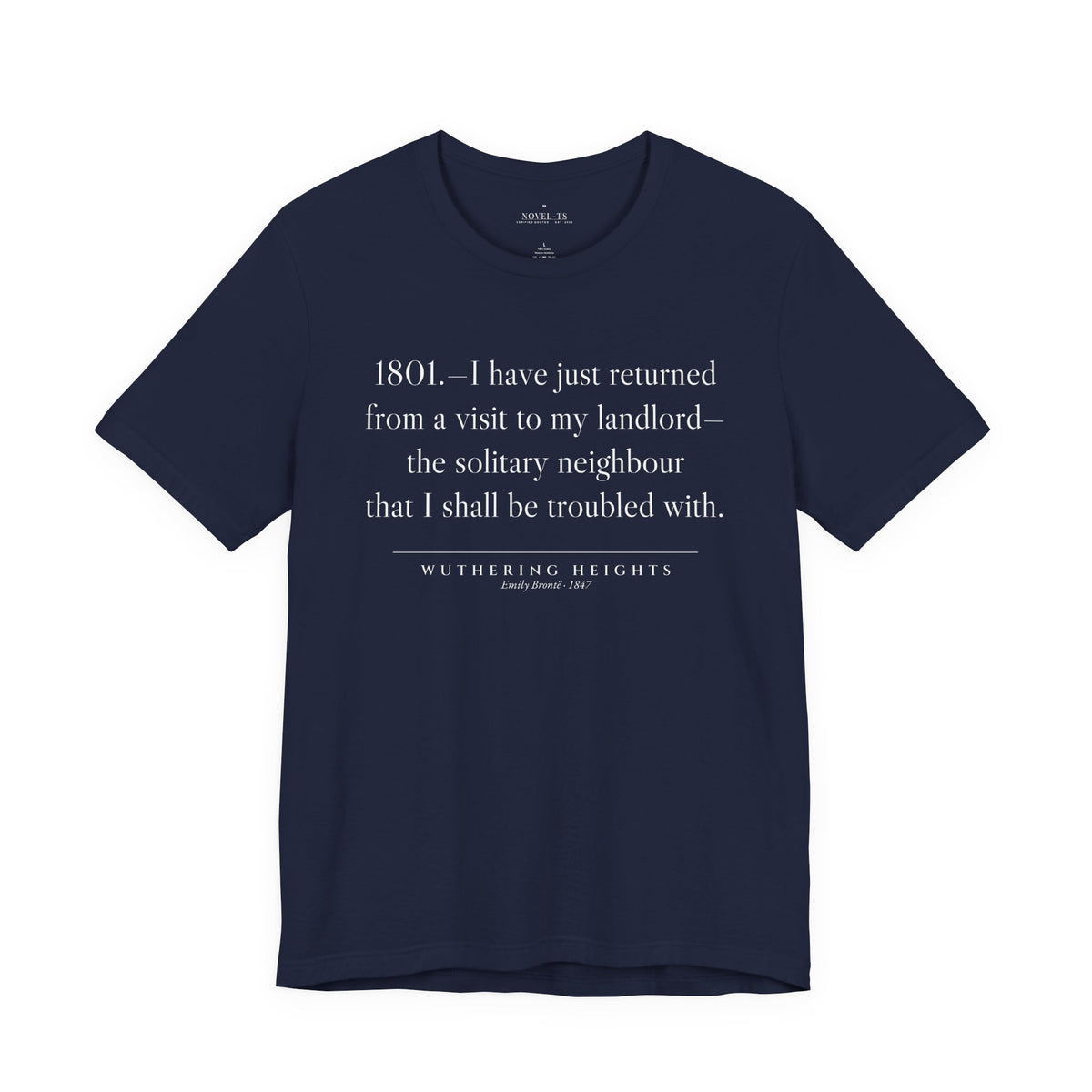 I Have Just Returned From a Visit to My Landlord — Wuthering Heights First Line T-Shirt | Black