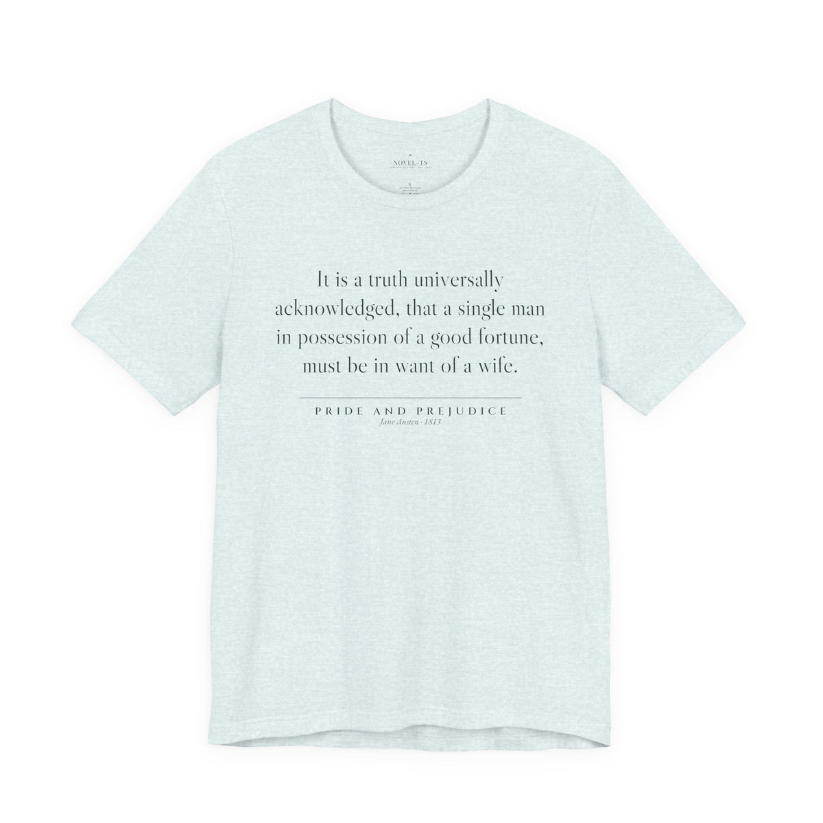 It Is a Truth Universally Acknowledged — Pride and Prejudice First Line T-Shirt | White