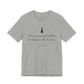 There Was No Possibility of Taking a Walk — Jane Eyre First Line T-Shirt | White