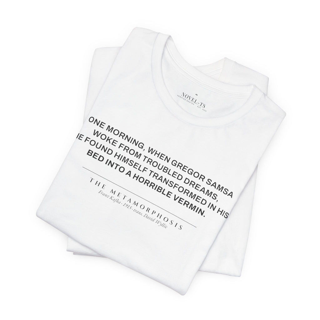 Transformed Into a Horrible Vermin — The Metamorphosis First Line T-Shirt | White