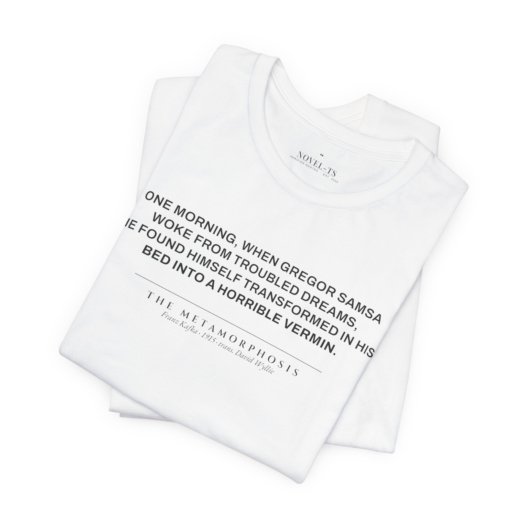 Transformed Into a Horrible Vermin — The Metamorphosis First Line T-Shirt | White