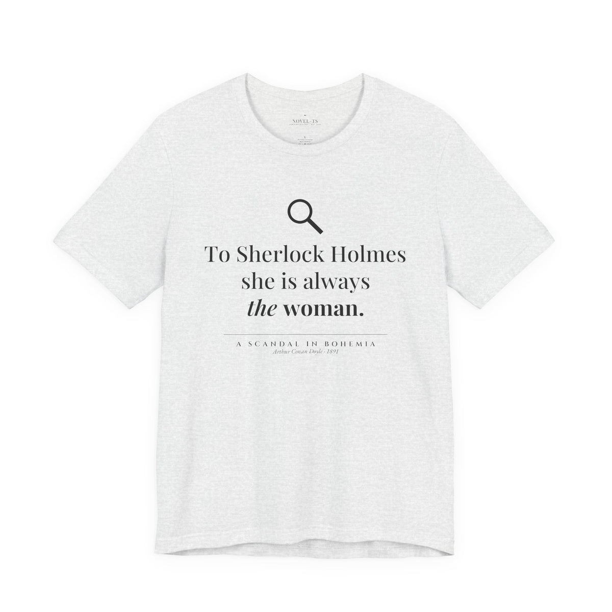 She Is Always the Woman — A Scandal in Bohemia First Line T-Shirt | White
