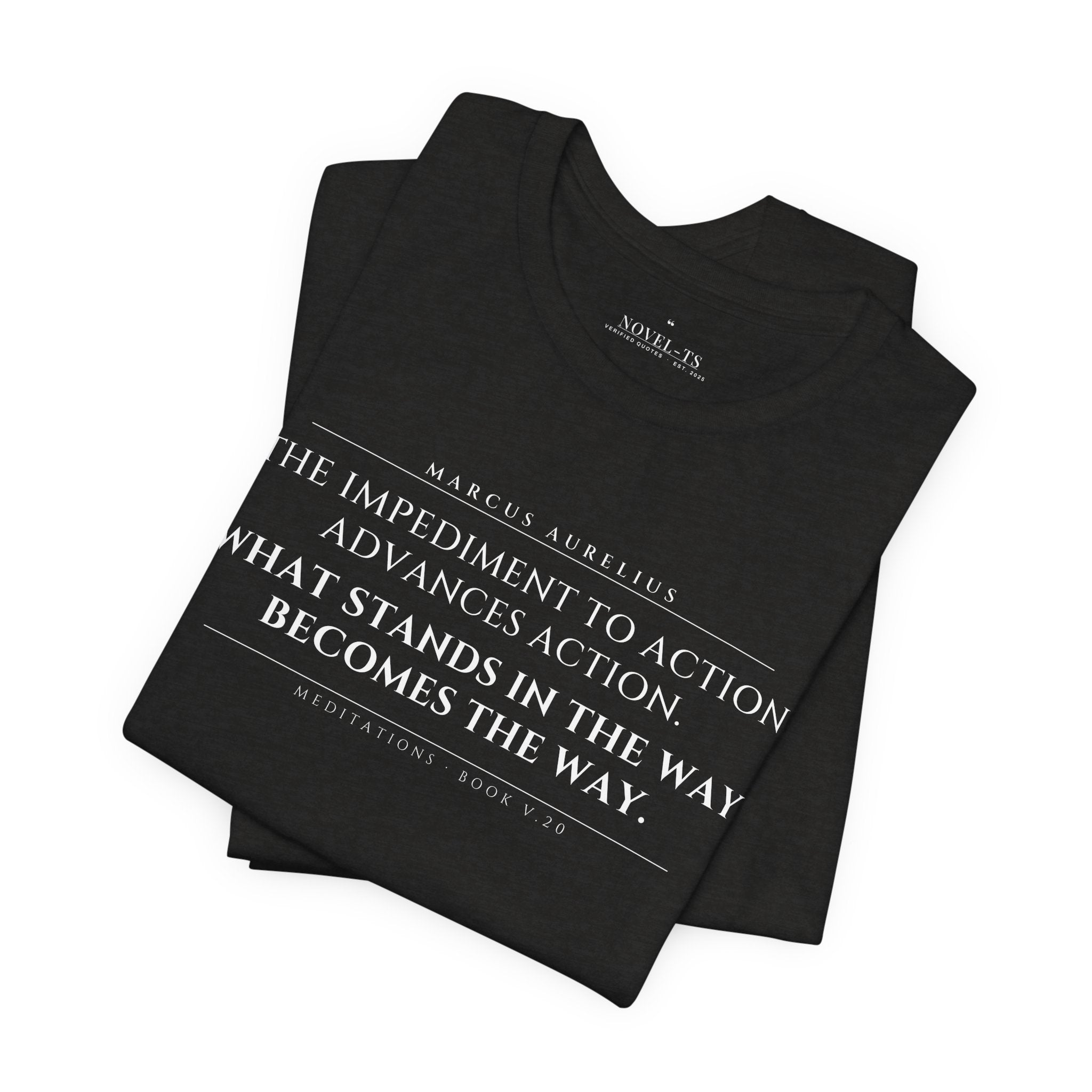 What Stands in the Way Becomes the Way — Marcus Aurelius Quote T-Shirt | Black