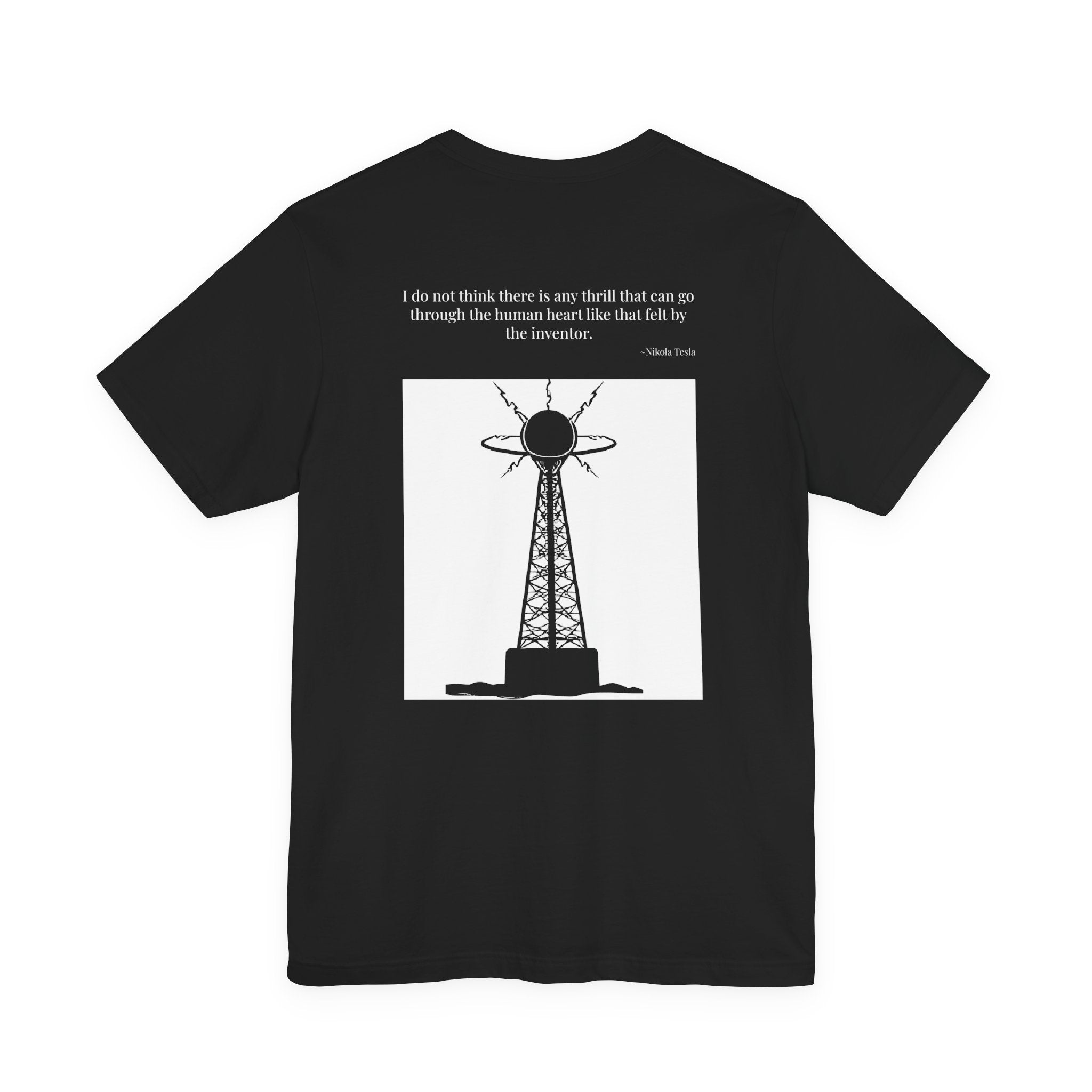 Nikola Tesla Quote T-Shirt — "The Thrill of the Inventor" | Cited to My Inventions, 1919