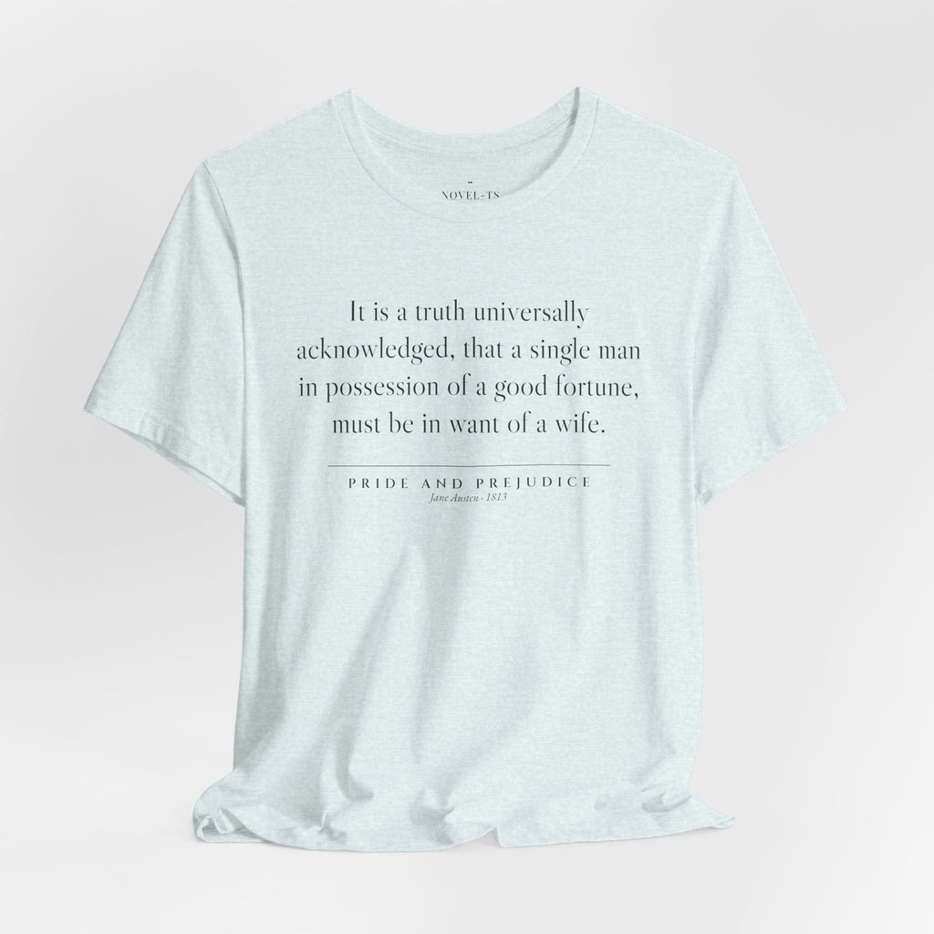 It Is a Truth Universally Acknowledged — Pride and Prejudice First Line T-Shirt | White