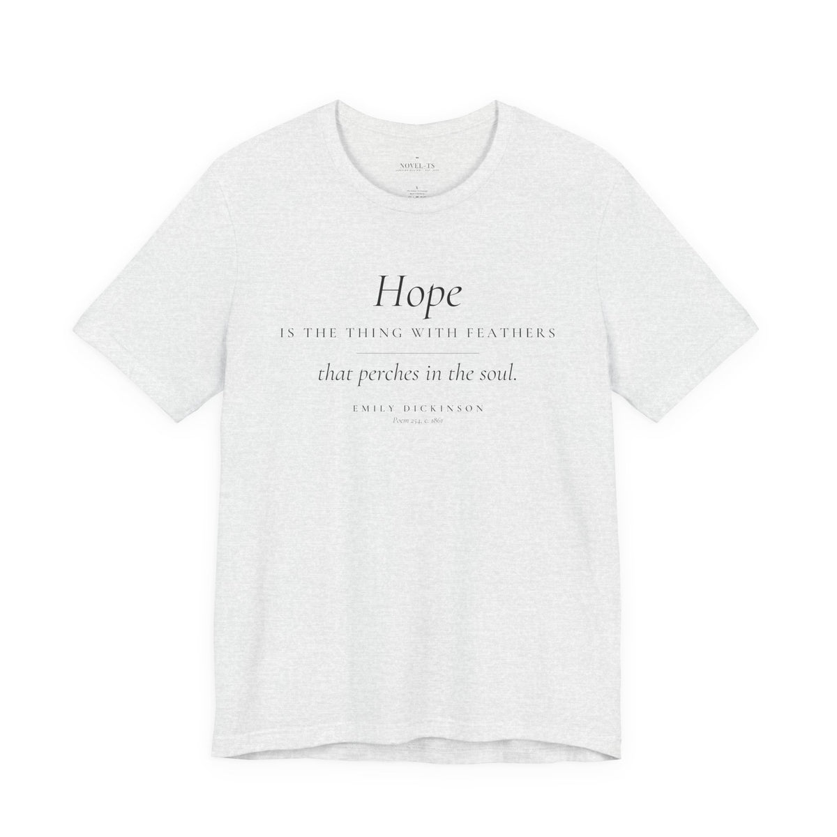 Hope Is the Thing With Feathers — Emily Dickinson Quote T-Shirt | White