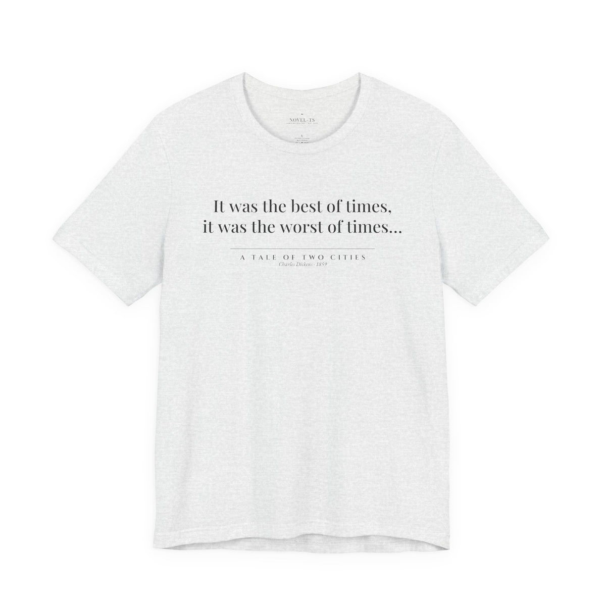 It Was the Best of Times — A Tale of Two Cities First Line T-Shirt | White
