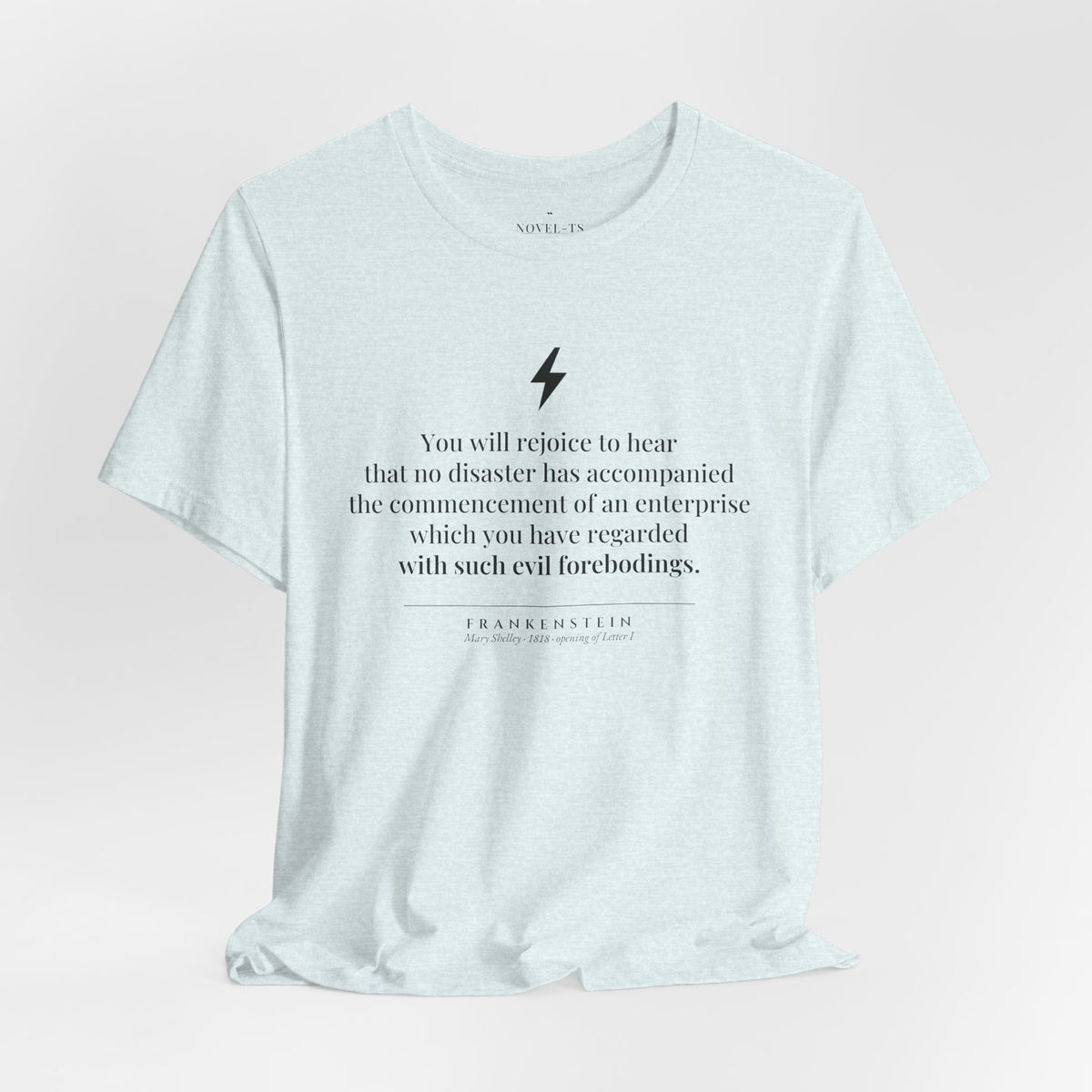 You Will Rejoice to Hear — Frankenstein First Line T-Shirt | White