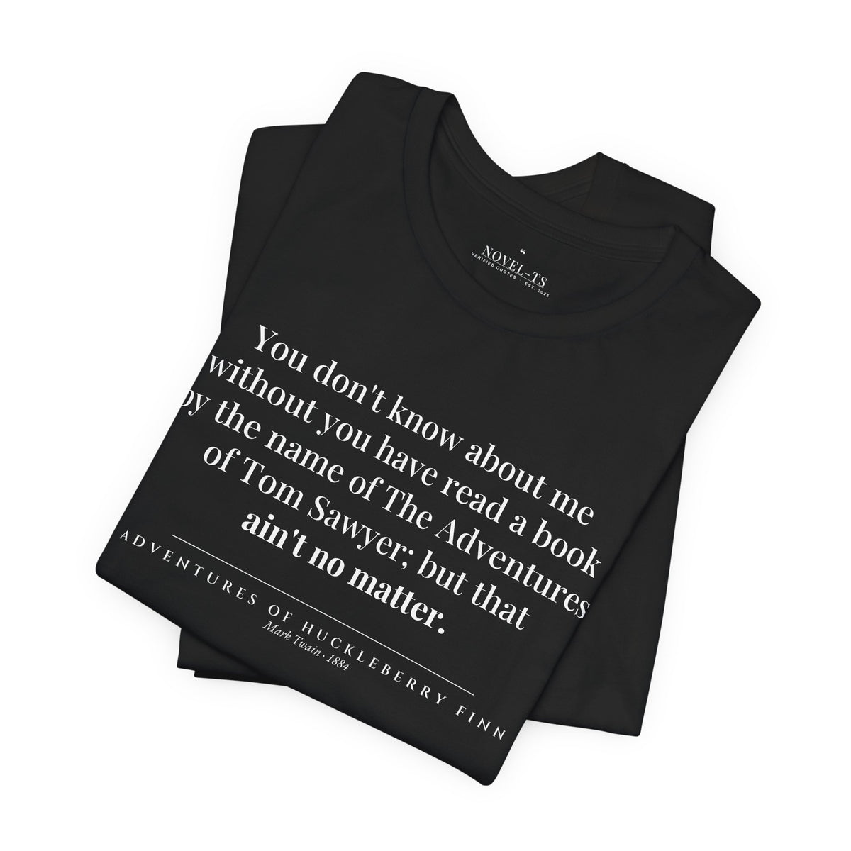 You Don't Know About Me — Adventures of Huckleberry Finn First Line T-Shirt | Black