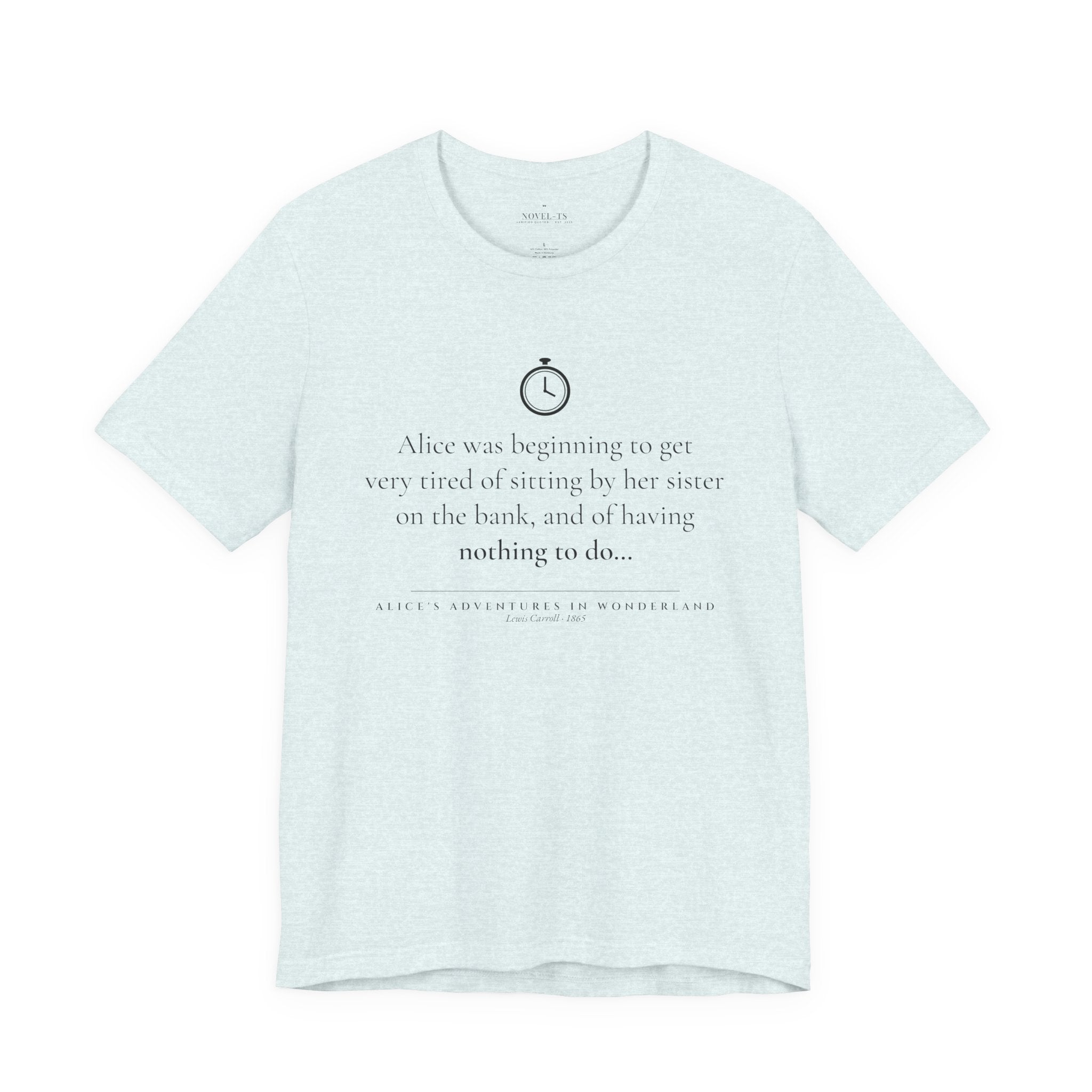 Alice Was Beginning to Get Very Tired — Alice's Adventures in Wonderland First Line T-Shirt | White