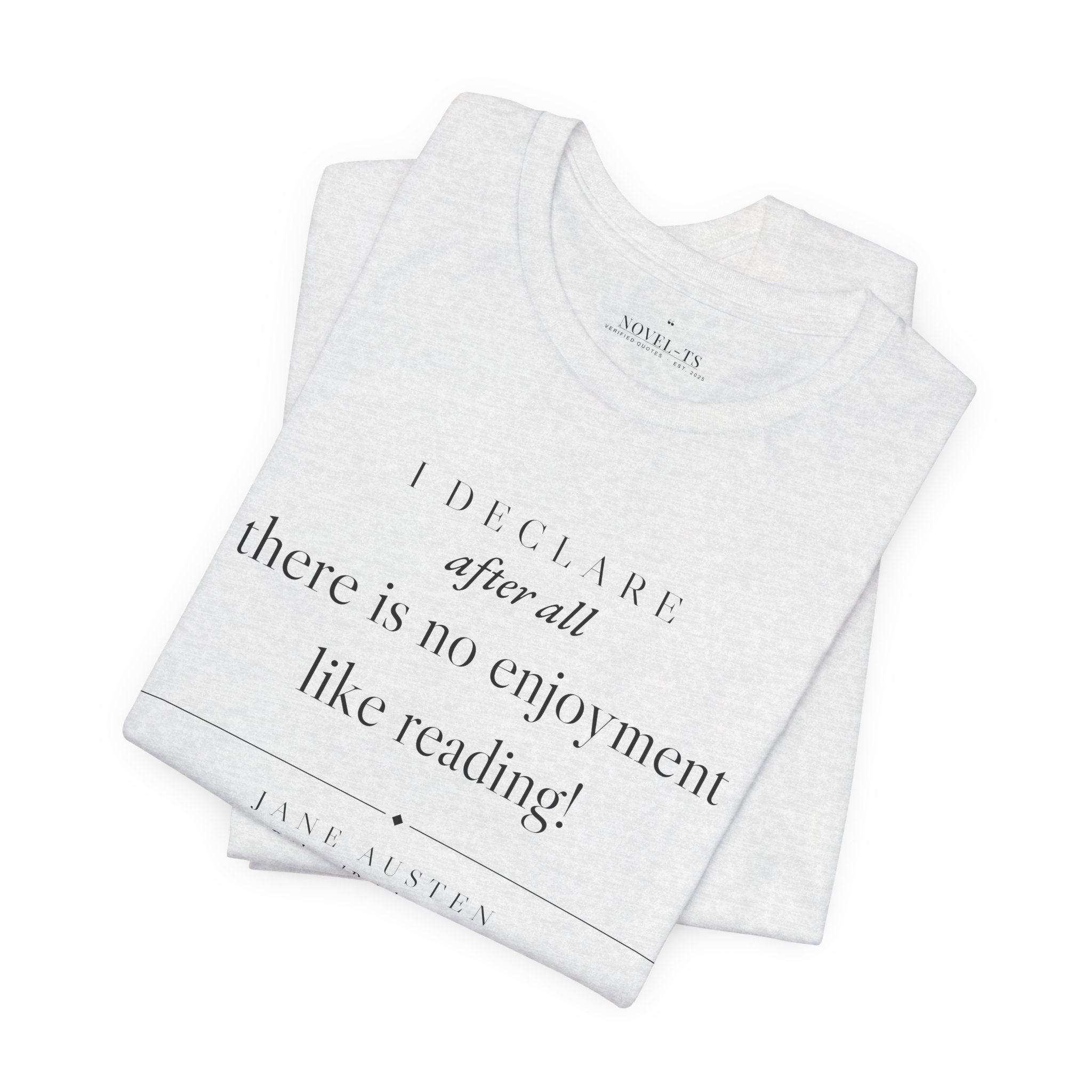 There Is No Enjoyment Like Reading — Jane Austen Quote T-Shirt | White