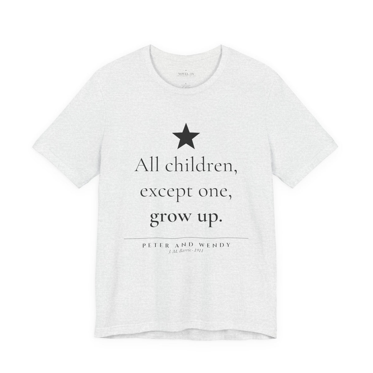 All Children, Except One, Grow Up — Peter and Wendy First Line T-Shirt | White