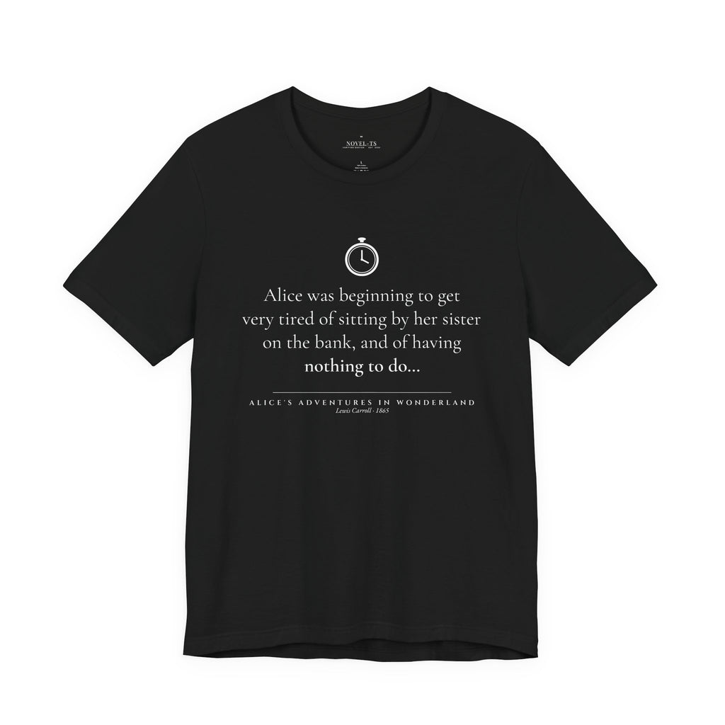 Alice Was Beginning to Get Very Tired — Alice's Adventures in Wonderland First Line T-Shirt | Black
