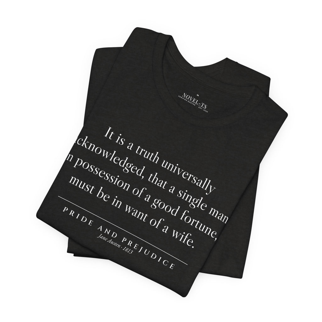 It Is a Truth Universally Acknowledged — Pride and Prejudice First Line T-Shirt | Black