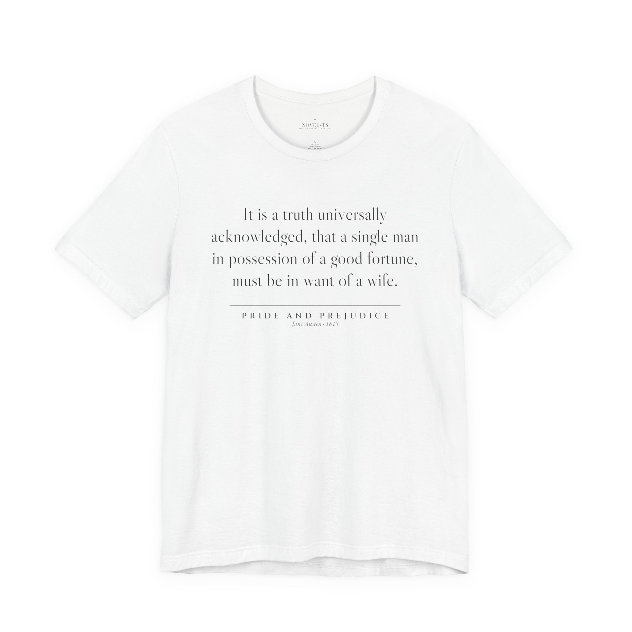 It Is a Truth Universally Acknowledged — Pride and Prejudice First Line T-Shirt | White