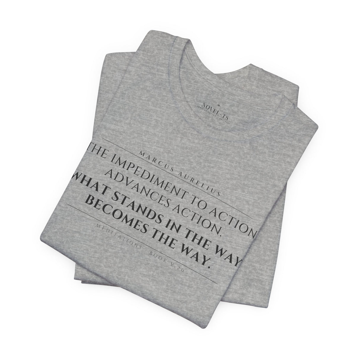 What Stands in the Way Becomes the Way — Marcus Aurelius Quote T-Shirt | White