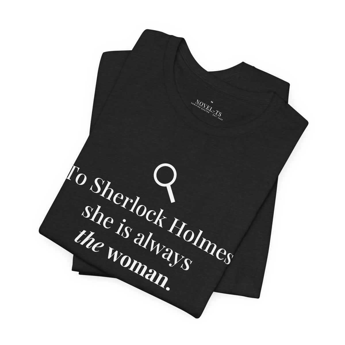She Is Always the Woman — A Scandal in Bohemia First Line T-Shirt | Black